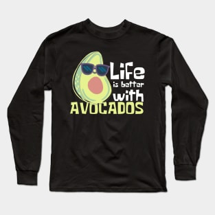 Life Is Better With Avocados Funny Long Sleeve T-Shirt